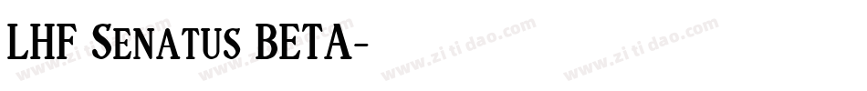 LHF Senatus BETA字体转换